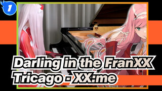 Darling in the FranXX | Tricago - XX:me [Versi Piano]_1