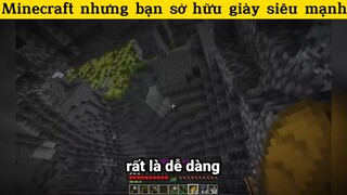 Minecraft nhưng bạn sở hữu giày siêu mạnh p6