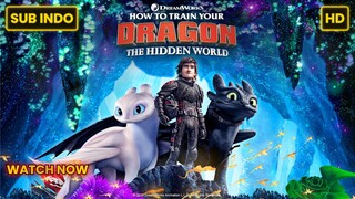 How to Train Your Dragon: The Hidden World (2019) SUB INDO FULL HD