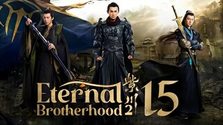 [WeTV] EP15/24 Eternal Brotherhood 2 (2025) [1080p] [Everyday | 6pm]