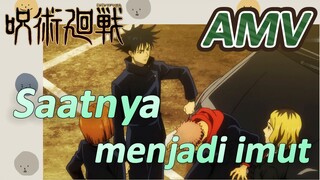 [Jujutsu Kaisen] AMV | Saatnya menjadi imut