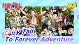 [Fairy Tail] To Forever Adventure_1