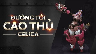 Hướng dẫn chơi Celica - Đường tới cao thủ -  Garena Liên Quân Mobile