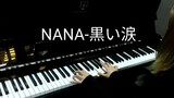 【Piano Original】Playing 黒い涙 NANA with the same feeling