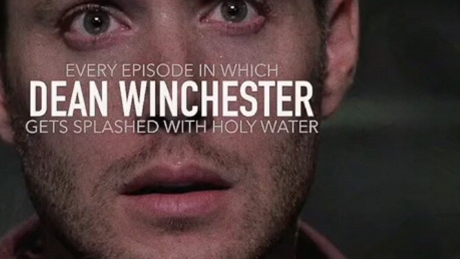 Can't help but notice how many times Dean gets doused with holy water...
