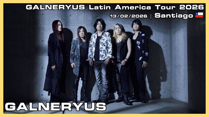 GALNERYUS - GALNERYUS Latin America Tour 2026 - 13/02/2026