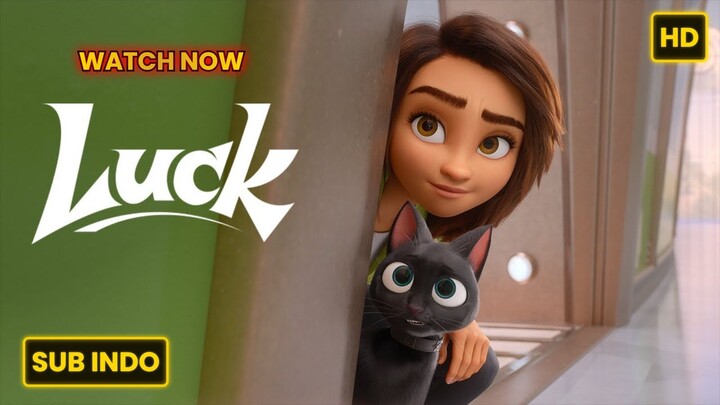 Luck (2022) SUB INDO FULL HD