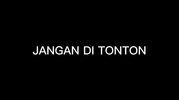 JANGAN DI TONTON