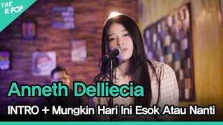 Anneth Delliecia, INTRO + Mungkin hari ini esok atau nanti [2021 ASIA SONG FESTIVAL]