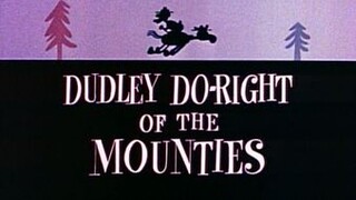 Dudley Do-Right 1962 S01E3 Mortgagin' the Mountine Post