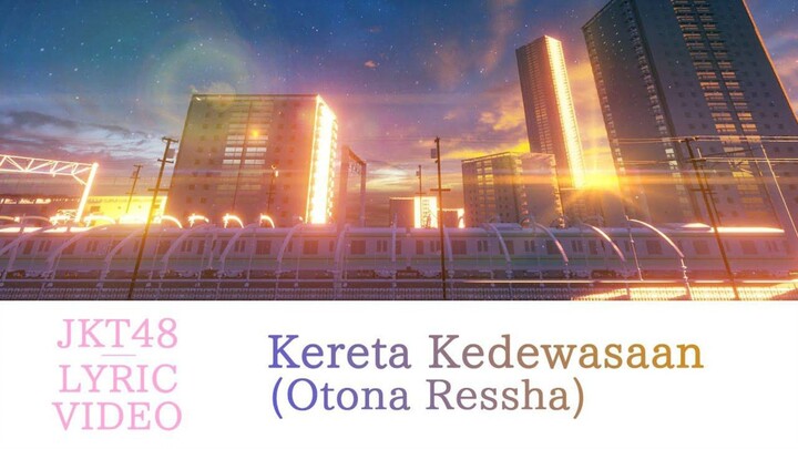 JKT48 – Kereta Kedewasaan (Otona Ressha)