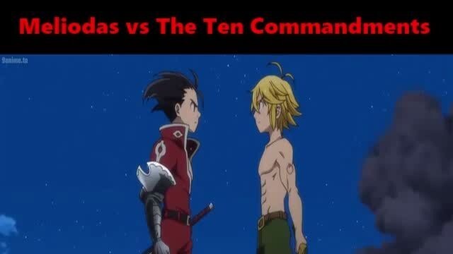 Meliodas vs The Ten Commandments