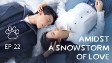 Amidst a Snowstorm of Love EP-22 Hindi Dubbed