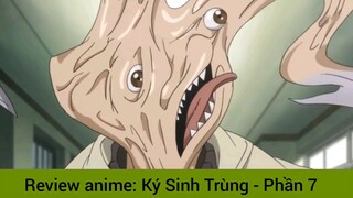 Review phim anime: Ký sinh trùng #7