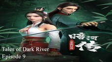 Tales of Dark River Episode 9