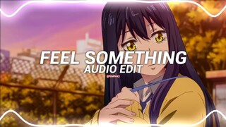 feel something - bea miller [edit audio]