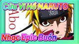 Cửu Vĩ Hồ NARUTO|[Nhạc Anime]Nhạc Epic Buồn Nhạc Anime