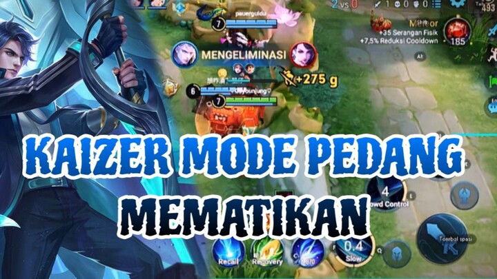 KAIZER MODE PEDANG MEMATIKAN