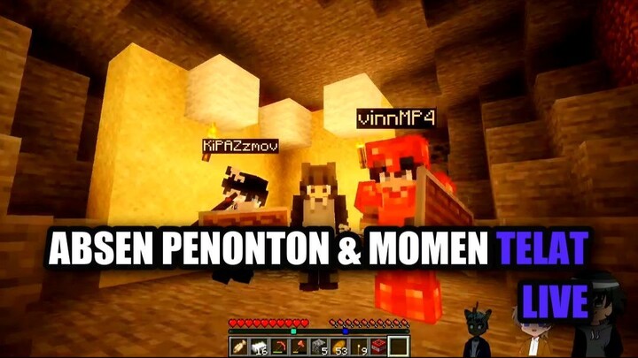 Absen Penonton & Momen Telat Live 📝