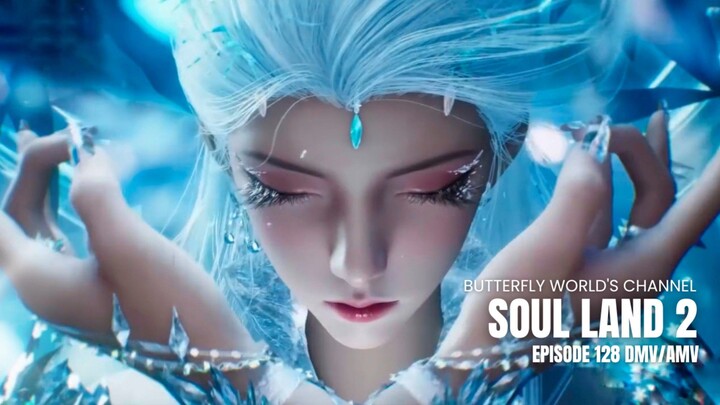 Soul Land 2: The Unrivaled Tang Sect (2025) Episode 128