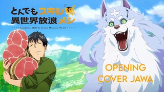 [COVER JAWA] Tondemo Skill de Isekai Hōrō Meshi Opening - Van de Shop "Zeitaku na Saji"