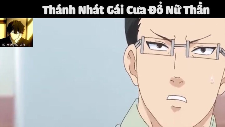 (P11) Thánh Nhát Gái Cưa Đổ Nữ Thần #ReviewAnime #BestScene