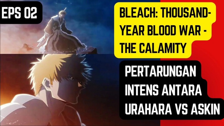 Bleach: Sennen Kessen-hen – Kashin-tan eps 2 - pertarungan epic urahara vs grimjow