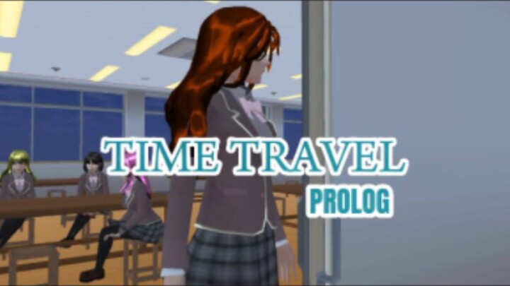TIME TRAVEL PROLOG || SAKURA SCHOOL SIMULATOR DRAMA💕