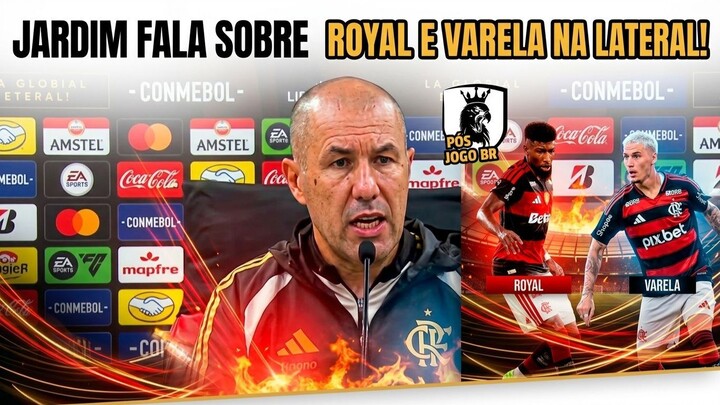 Jardim fala sobre Royal e Varela na lateral!