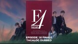 F4 Thailand Boys Over Flowers Episode 16 Finale Tagalog Dubbed