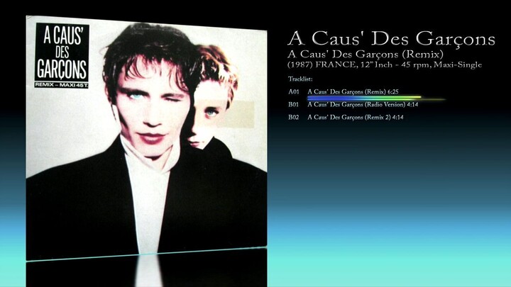 A Caus' Des Garçons (1987) A Caus' Des Garçons (Remix) [12' Inch - 45 RPM - Maxi-Single]