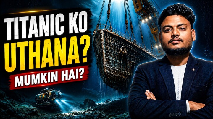 Titanic: Why Can’t We Raise It? 🚢