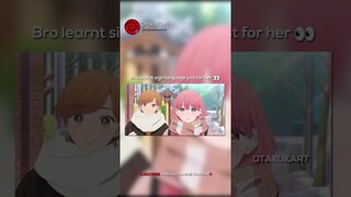 Bro learnt sign language just for her 👀 #anime #animeedits #animememes #shorts