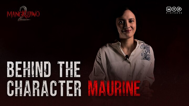 WIDIKA SIDMORE sebagai MAURINE I Behind The Character Mangkujiwo 2