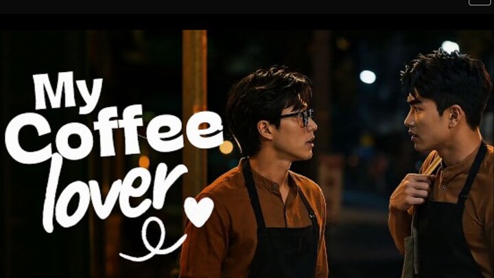 My-Coffee-Lover-Episode-10