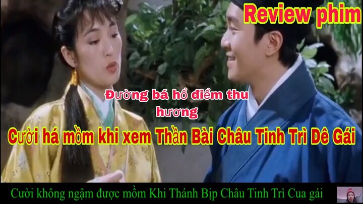 Cười há mồm khi xem Châu Tinh Trì Dê Gái -review phim Học giả Cua Gái.Vua Review phim.