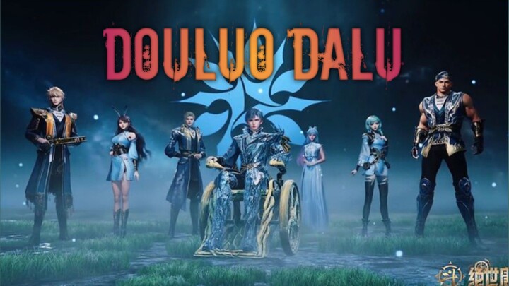 DOULUO DALU [ SOUL LAND ] SINOPSIS.