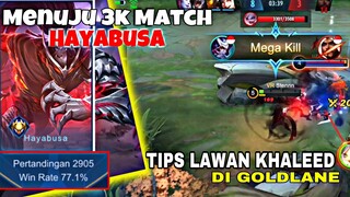 Menuju 3K Match  ! TIPS LAWAN KHALEED di Goldlane ! Stenly Hayabusa gameplay !