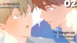 The dangerous convenience store-Cửa hàng tiện lợi nguy hiểm Tập 2