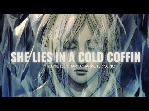 Annie Leonhart Character Song || She Lies in a Cold Coffin (eng + tr sub)