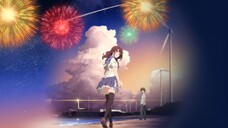 「Uchiage Hanabi, Shita kara Miru ka? Yoko kara Miru ka?」-Full-Vietsub