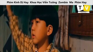 Phim Kinh Dị Hay  Khoa Học Viễn Tưởng  Zombie  Ma  Phim Hay  Phim Mới  Tóm Tắt _P1