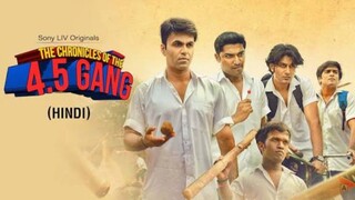4.5 गैंग का इतिहास - The Chronicles of the 4.5 Gang indian drama series all episode