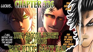 Black Clover Chapter 336 | YAMI ninyo Galit na!! Yuno bagong target ni Lucius!! |Tagalog Review