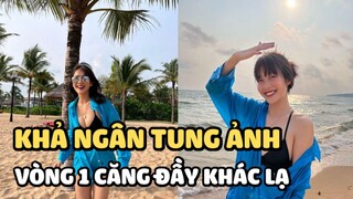 Khả Ngân tung ảnh o ép vòng 1 căng đầy khác lạ, dân tình chắc nịch chuyện "trùng tu"