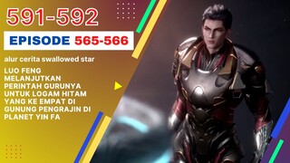 Alur Cerita Swallowed Star Season 2 Episode 565-566 | 591-592 ( English sub )