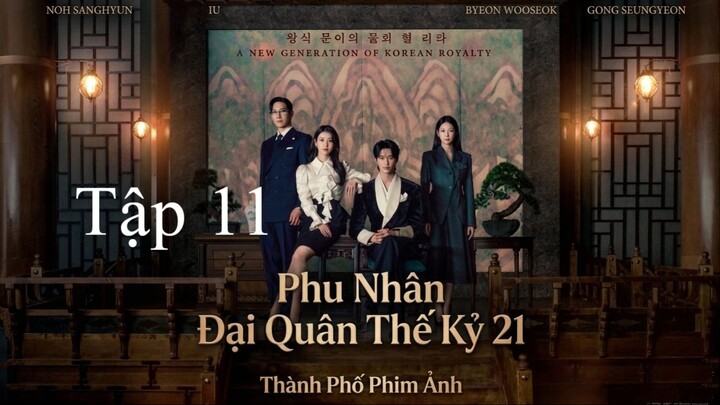 Phu Nhân Đại Quân Thế Kỷ 21 (Perfect Crown) Vietsub Full HD - Tập 11