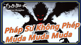 [Pháp Sư Không Phép] “Muda Muda Muda”