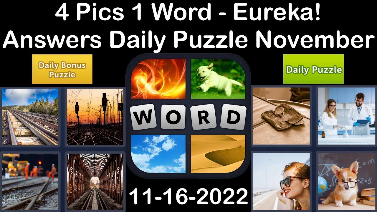 4 Pics 1 Word - Eureka! - 16 November 2022 - Answer Daily Puzzle + Bonus  Puzzle - Bilibili