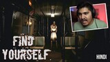 MOST SCARIEST GAME I'VE EVER PLAYED - FIND YOURSELF [#1]